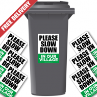 Please Slow Down In Our Village Speed Reduction Wheelie Bin Stickers